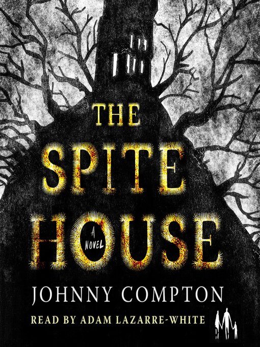 Title details for The Spite House by Johnny Compton - Available